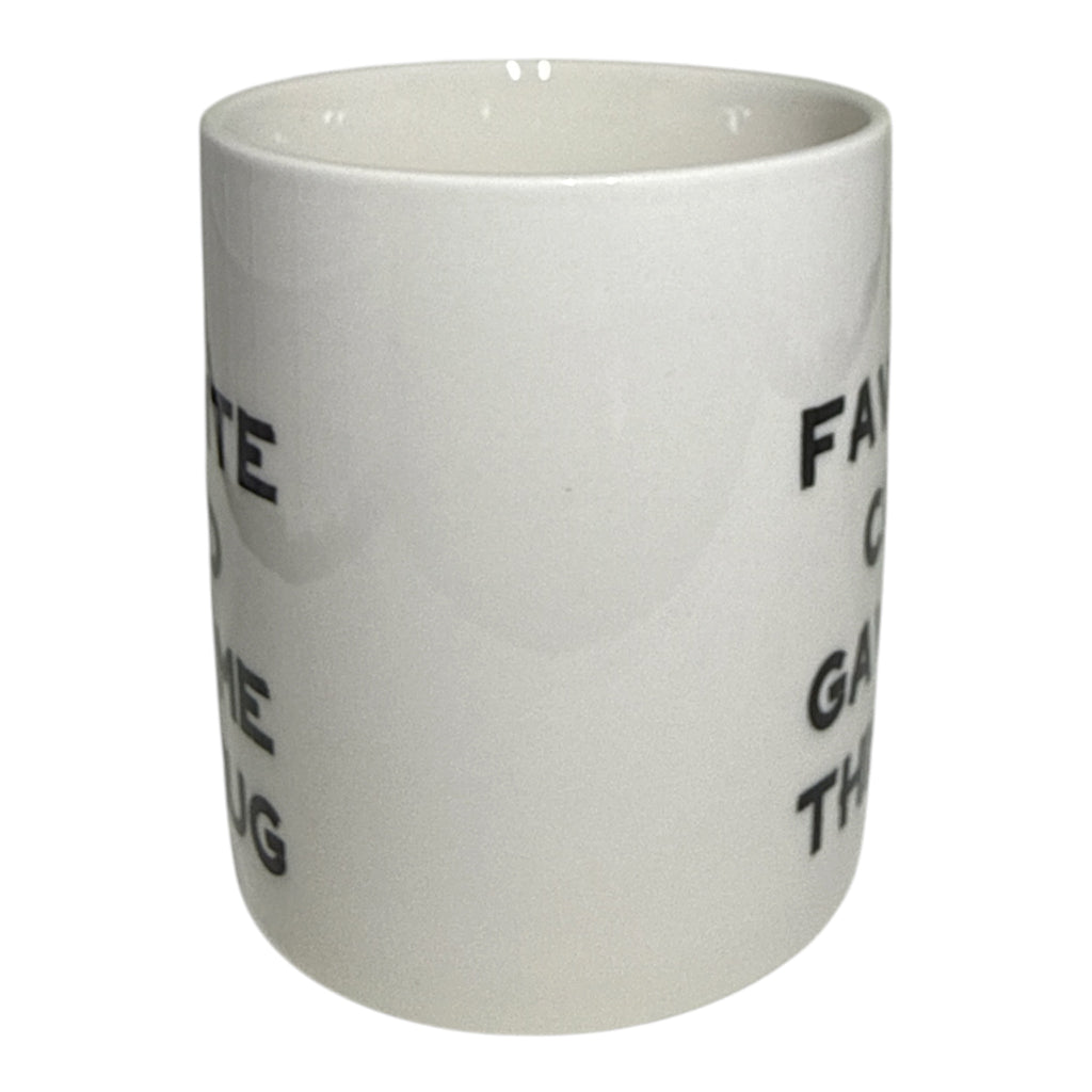 "My Favorite Child Gave Me This Mug" | Funny Novelty Gift for Parents